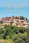 France's Vaucluse, the Lubéron & Mont Ventoux